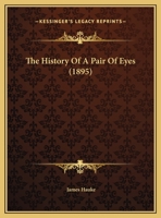 The History Of A Pair Of Eyes 112003373X Book Cover