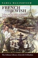Jewish And French: Jewish Identity And Culture in Early Twentieth-century France 1904113400 Book Cover