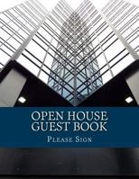 Open House Guest Book: Real Estate Professional Open House Guest Book with 24 Pages Containing 300 Signing Spaces for Guests' Names, Phone Numbers and Email Addresses. 1727234731 Book Cover