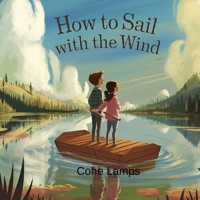 How to Sail with the Wind B0F3PH6JGQ Book Cover