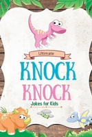 Ultimate Knock Knock Jokes for Kids: Lots of funny collections for children (gift Ideas) B08JV9JWMZ Book Cover