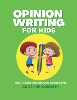Opinion Writing For Kids B099C47NJ7 Book Cover