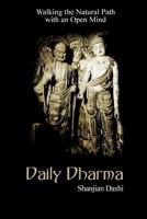 Daily Dharma: Walking the Natural Path with an Open Mind 1461072670 Book Cover