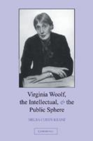 Virginia Woolf, the Intellectual, and the Public Sphere 0521035384 Book Cover