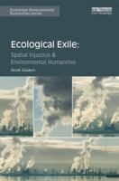 Ecological Exile: Spatial Injustice and Environmental Humanities 0367271117 Book Cover