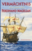 Vermächtnis - Das Leben des Ferdinand Magellan (German Edition) 375192034X Book Cover