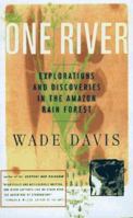 One River: Explorations and Discoveries in the Amazon Rain Forest 0684834960 Book Cover