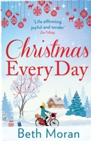 Christmas Every Day 1838893180 Book Cover