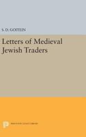 Letters of Medieval Jewish Traders 0691618771 Book Cover