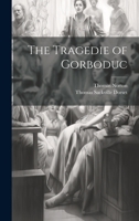 The Tragedie of Gorboduc 1021177237 Book Cover