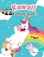 Kawaii Coloring Book: Cute Kawaii Animals, Doodle, Chibi Girls, Unicorn, Japanese Style Coloring Book for Adults and kids of all Ages ! B087R5QBD4 Book Cover