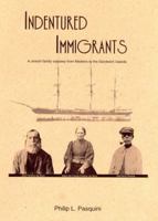 Indentured immigrants: A Jewish family odyssey from Madeira to the Sandwich Islands 0967001609 Book Cover