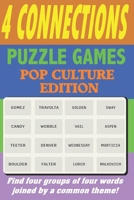 4 Connections Puzzle Games Pop Culture Edition: Find four groups of four words joined by a common theme! B0CN739BN6 Book Cover