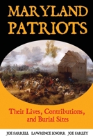 Maryland Patriots: Their Lives, Contributions, and Burial Sites (Graves of Our Founders) B0F29XMBT1 Book Cover