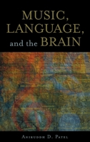 Music, Language, and the Brain 0199755302 Book Cover