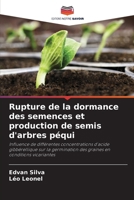 Rupture de la dormance des semences et production de semis d'arbres péqui (French Edition) 6207746155 Book Cover