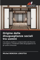 Origine delle disuguaglianze sociali tra uomini 6206243044 Book Cover