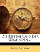 Die Bestenerung Der Gemeinden ... 1141275139 Book Cover