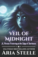 Veil of Midnight: A Throne Teetering on the Edge of Darkness (The Sovereign's Ascension Saga) B0DKD6JZZX Book Cover