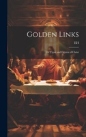 Golden Links; Or Types and Figures of Christ 1021357103 Book Cover