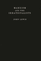 Marxism and the Irrationalists.: 083716494X Book Cover