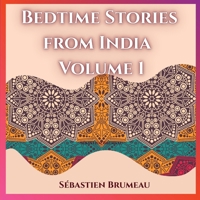 Bedtime Stories from India – Volume 1: 10 tales to soothe children's hearts and awaken their inner wisdom B0FHKQSJ9X Book Cover