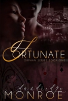 Fortunate: Orphan Series Book 1 1796691747 Book Cover