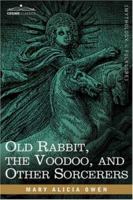 Old Rabbit, The Voodoo and Other Sorcerers 1602066671 Book Cover