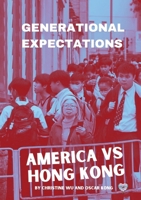 Generational Expectations: America vs Hong Kong 130091405X Book Cover