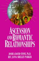 Ascension and Romantic Relationships (The Easy-to-Read Encyclopedia of the Spiritual Path Series No. XIII) 1891824163 Book Cover