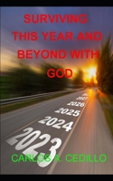 Surviving This Year and Beyond With God B0CKQX6VZ7 Book Cover