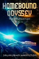 Homebound Odyssey: The Foundation B08H5DFTSN Book Cover