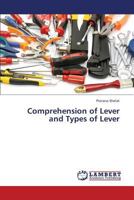 Comprehension of Lever and Types of Lever 3848498707 Book Cover