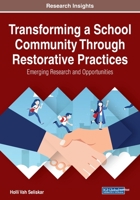 Transforming a School Community Through Restorative Practices 1799851591 Book Cover