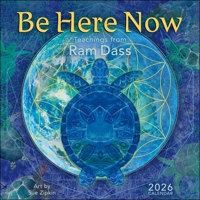 Be Here Now 2026 Wall Calendar: Teachings from Ram Dass 1524898333 Book Cover