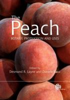 The Peach: Botany, Production and Uses (Cabi) 1845933869 Book Cover