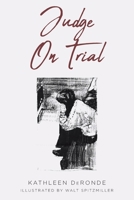 Judge on Trial B0C4R14ZDC Book Cover