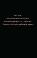 Der Theoretische Warmeverbrauch Einer Rohzuckerfabrik Fur Verdampfen, Erwarmen, Verkochen Und Krafterzeugung: Eine Studie 3642901190 Book Cover