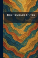 Der Fliegende Koffer (German Edition) 1025595920 Book Cover