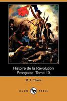 Histoire de La Revolution Francaise, Tome 10 2012550665 Book Cover