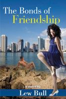 The Bonds of Friendship 1934625981 Book Cover