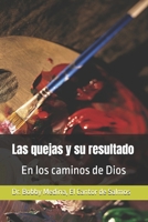Las quejas y su resultado: En los caminos de Dios (Spanish Edition) B0FGDCY6SP Book Cover