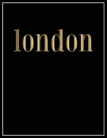 London: Gold and Black Decorative Book | Perfect for Coffee Tables, End Tables, Bookshelves, Interior Design & Home Staging Add Bookish Style to Your Home| London 1699684847 Book Cover