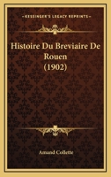 Histoire Du Breviaire De Rouen (1902) 1166762580 Book Cover