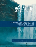 Living in Amazing Grace - God's Nature Workbook for On-line Course B0CCHR7Q27 Book Cover