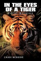 In the Eyes of a Tiger: Poetry Unleashed 1438943563 Book Cover