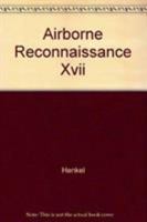 Airborne Reconnaissance XVII: 12-14 July 1993/Volume 2023 0819412724 Book Cover
