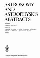Astronomy and Astrophysics Abstracts, Volume 37: Literature 1984, Part 1 3662123452 Book Cover