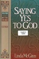 Saying Yes to God: Esther 0801050448 Book Cover