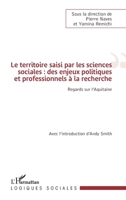 Le territoire saisi par les sciences sociales : des enjeux politiques et professionnels à la recherche: Regards sur l'Aquitaine (Logiques Sociales) (French Edition) 2343045356 Book Cover